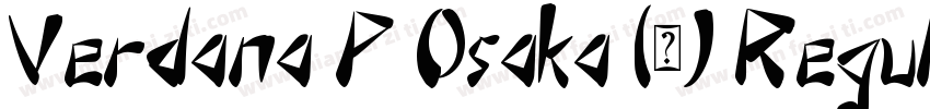 Verdana P Osaka (仮) Regular字体转换